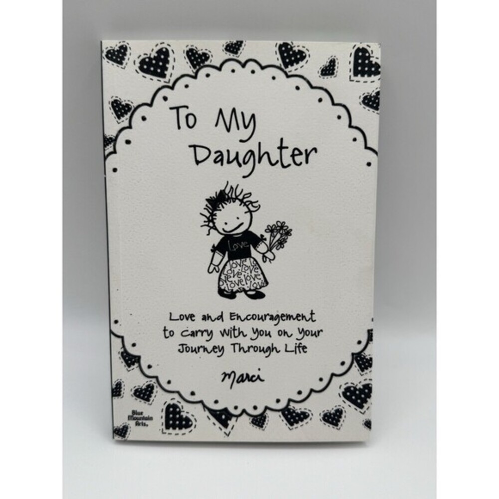 To My Daughter Book Love and Encouragement to Carry with You Softcover